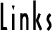 Links